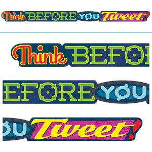THINK BEFORE YOU TWEET
